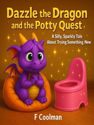 cover image of Dazzle the Dragon and the Potty Quest